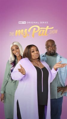 Where to Watch the Ms. Pat Show: A Journey Through Streaming Platforms and Cultural Impact